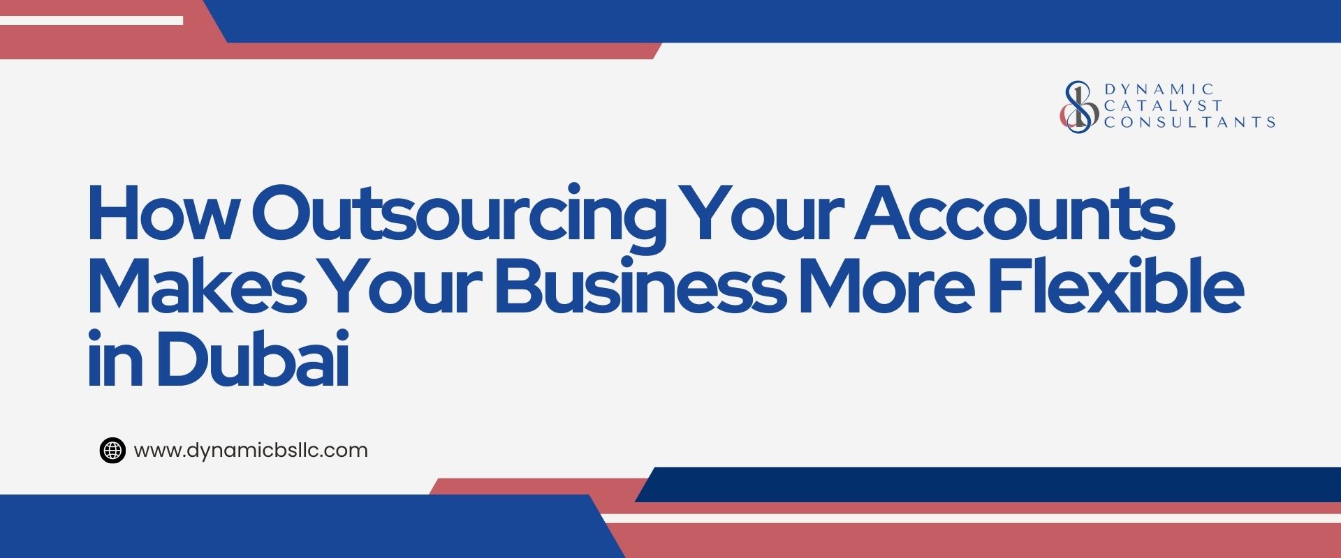 How Outsourcing Your Accounts Makes Your Business More Flexible in Dubai