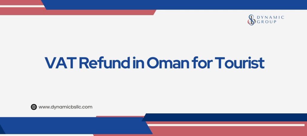 VAT Refund in Oman for Tourist