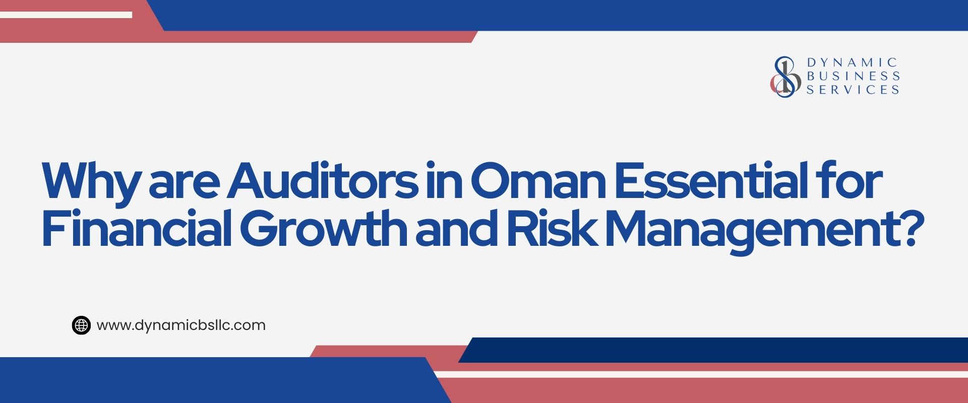 Why are Auditors in Oman Essential for Financial Growth and Risk Management?