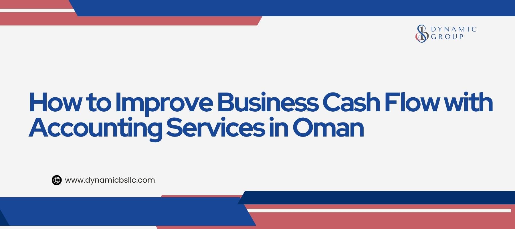 How to Improve Business Cash Flow with Accounting Services in Oman