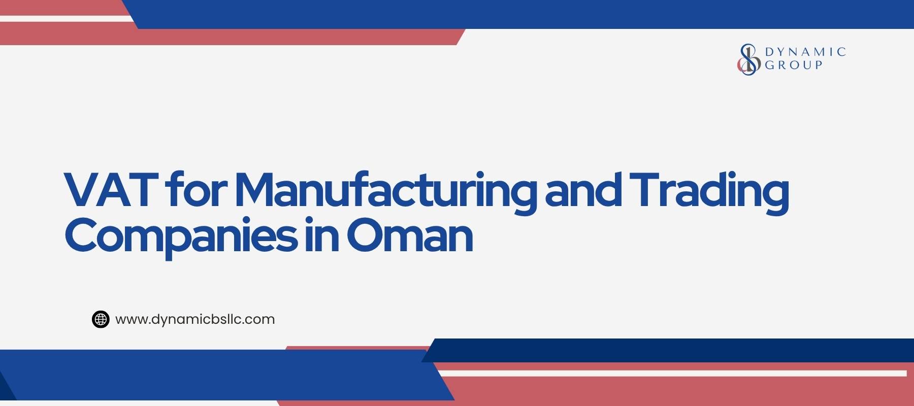 VAT for Manufacturing and Trading Companies in Oman